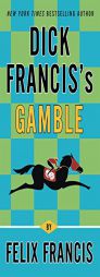 Dick Francis's Gamble by Felix Francis Paperback Book