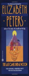 The Last Camel Died at Noon by Elizabeth Peters Paperback Book