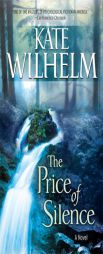 The Price Of Silence by Kate Wilhelm Paperback Book