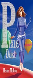 Pixie Dust by Henry Melton Paperback Book