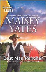 Best Man Rancher: A Western romance (The Carsons of Lone Rock, 2) by Maisey Yates Paperback Book