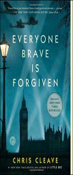 Everyone Brave is Forgiven by Chris Cleave Paperback Book