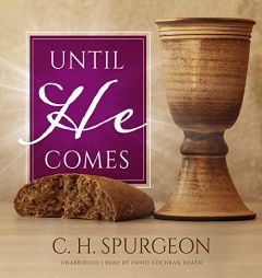 Until He Comes by Charles Haddon Spurgeon Paperback Book