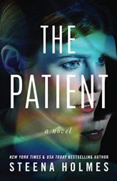 The Patient: A Novel by Steena Holmes Paperback Book