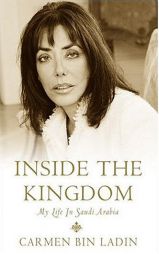 Inside the Kingdom: My Life in Saudi Arabia by Carmen Bin Ladin Paperback Book