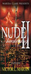 Nude Awakening 2 (Wahida Clark Presents) by Victor L. Martin Paperback Book