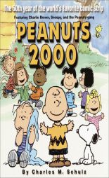 Peanuts 2000: The 50th Year Of The World's Favorite Comic Strip by Charles M. Schulz Paperback Book