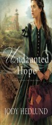 Undaunted Hope by Jody Hedlund Paperback Book