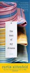 The Man of My Dreams by Curtis Sittenfeld Paperback Book