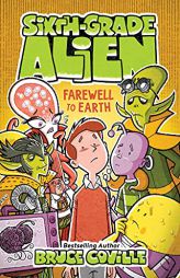 Farewell to Earth (12) (Sixth-Grade Alien) by Bruce Coville Paperback Book