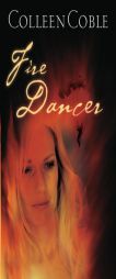 Fire Dancer by Colleen Coble Paperback Book