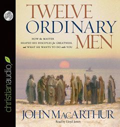 Twelve Ordinary Men by John MacArthur Paperback Book