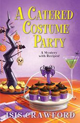 A Catered Costume Party (A Mystery With Recipes) by Isis Crawford Paperback Book