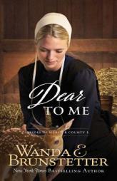 Dear to Me: (BRIDES OF WEBSTER COUNTY) by Wanda E. Brunstetter Paperback Book