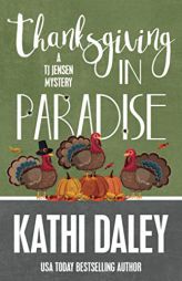 Thanksgiving in Paradise (A Tj Jensen Mystery) by Kathi Daley Paperback Book