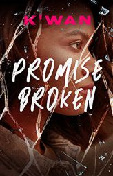 Promise Broken (The Promises Series) (Promises, 1) by K'Wan Paperback Book