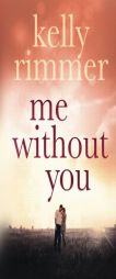 Me Without You by Kelly Rimmer Paperback Book