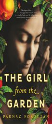 The Girl from the Garden: A Novel by Parnaz Foroutan Paperback Book