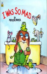 I Was So Mad (Look-Look) by Mercer Mayer Paperback Book