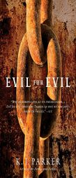Evil for Evil (Engineer Trilogy) by K. J. Parker Paperback Book