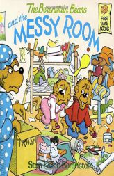 The Berenstain Bears and the Messy Room (A First Time Book) by Stan Berenstain Paperback Book