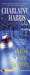 A Fool and His Honey (Aurora Teagarden Mysteries, No. 6) by Charlaine Harris Paperback Book