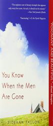 You Know When the Men Are Gone by Siobhan Fallon Paperback Book