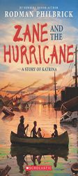 Zane and the Hurricane: A Story of Katrina: A Story of Katrina by Rodman Philbrick Paperback Book