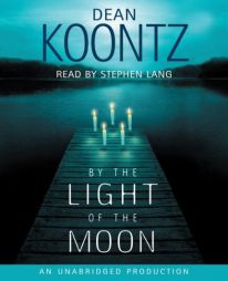 By the Light of the Moon by Dean Koontz Paperback Book