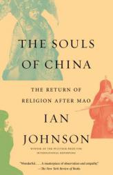 The Souls of China: The Return of Religion After Mao by Ian Johnson Paperback Book