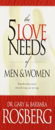 The 5 Love Needs of Men And Women by Gary Rosberg Paperback Book
