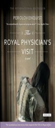 The Royal Physician's Visit by Per Olov Enquist Paperback Book