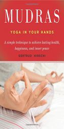 Mudras: Yoga in Your Hands by Gertrud Hirschi Paperback Book