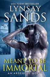 Meant to Be Immortal (An Argeneau Novel, 32) by Lynsay Sands Paperback Book
