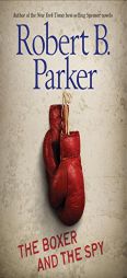 The Boxer and the Spy by Robert B. Parker Paperback Book