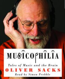 Musicophilia: Tales of Music and the Brain by Oliver Sacks Paperback Book