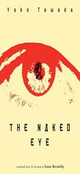 The Naked Eye by Yoko Tawada Paperback Book
