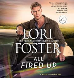All Fired Up (The Road to Love Series) by Lori Foster Paperback Book