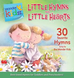 Little Hymns for Little Hearts (Wonder Kids: Music) by Stephen Elkins Paperback Book