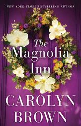 The Magnolia Inn by Carolyn Brown Paperback Book