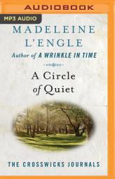 A Circle of Quiet (The Crosswicks Journals) by Madeleine L'Engle Paperback Book
