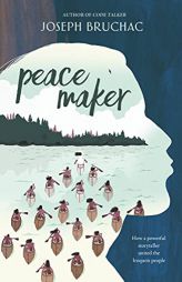 Peacemaker by Joseph Bruchac Paperback Book
