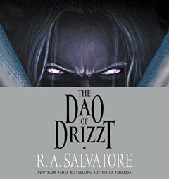 The Dao of Drizzt by R. A. Salvatore Paperback Book