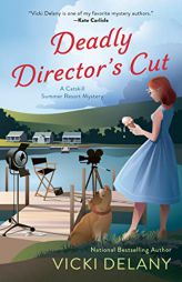 Deadly Director's Cut (A Catskill Summer Resort Mystery) by Vicki Delany Paperback Book
