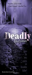 Deadly by Julie Chibbaro Paperback Book