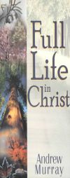Full Life in Christ by Andrew Murray Paperback Book