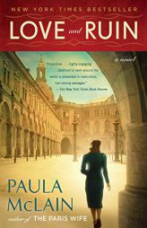 Love and Ruin: A Novel by Paula McLain Paperback Book