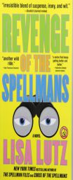 Revenge of the Spellmans by Lisa Lutz Paperback Book