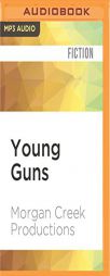 Young Guns by Morgan Creek Productions Paperback Book