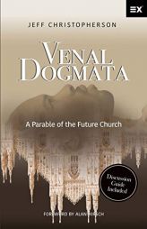 Venal Dogmata: A Parable of the Future Church by Alan Hirsch Paperback Book